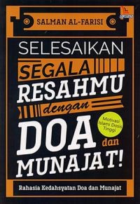 Selesaikan Segala Resahmu Dengan Doa Munajat