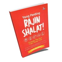 Yang Penting Rajin Shalat