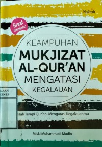 Keampuhan Mukjizat Al-Qur'an Mengatasi Kegalauan