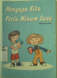 Mengapa Kita Perlu Minum Susu