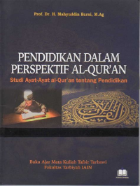 Pendidikan Dalam Perspektif A-Qur'an (Studi Ayat-Ayat al-quran tentang pendidikan)