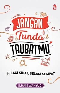 Jangan Tunda Taubatmu