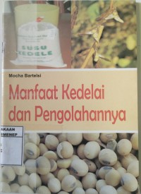 Manfaat kedelai dan Pengolahanya