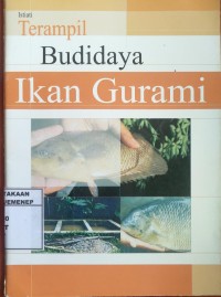 Terampil Budidaya Ikan Gurami