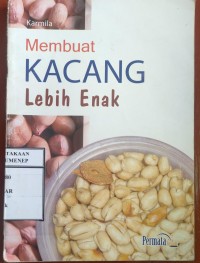 Membuat Kacang Lebih Enak