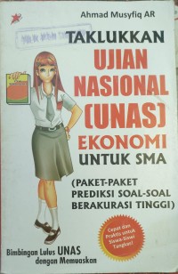 Taklukkan Ujian Nasional (UNAS) Ekonomi Untuk SMA