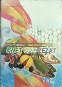 Ayo Membuat Makanan yang Awet dan Lezat