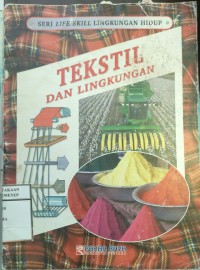 Seri Life Skill Lingkungan Hidup Tekstil dan Lingkungan