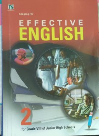 EFFECTIVE ENGLISH for Grade VIII of Junior High School
