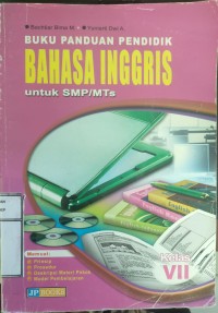 Buku Panduan Pendidik Bahasa Inggris untuk SMP/MTs Kelas VII