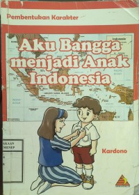 Aku Bangga menjadi Anak Indonesia